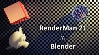 RenderMan 21 in Blender: Pixar's Production Shaders, Lights, and More
