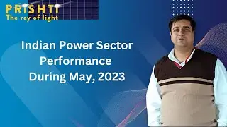 Indian Power Sector Performance During May, 2023 By Harish Khyani Sir