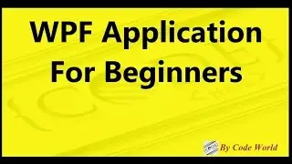 WPF Tutorials For Beginners