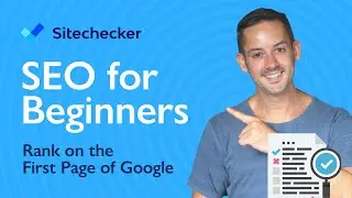 SEO for Beginners - How To Rank Your Website on the First Page with Sitechecker | Phil Pallen