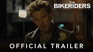 THE BIKERIDERS | Official Trailer