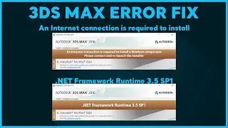 Internet connection is required | .NET Framework Error 3.5 SP1 | 3Ds Max | 2018