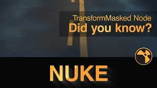 Nuke Transform Masked Node - Did you know?