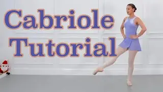 Cabriole Tutorial | Nutcracker Adventure Day 21 Ballet For All