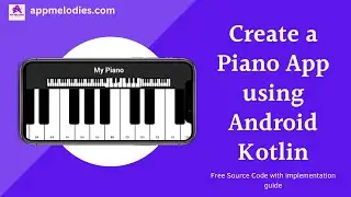 Create Your Own Piano App in Android Studio || Kotlin || Free Source Code || Easy Guide #AppMelodies