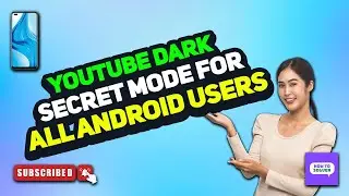 YouTube Dark Secret Mode For All Android Users 2024