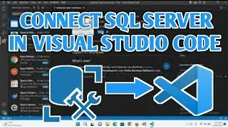 How to Run SQL Server Using Visual Studio Code | VS Code SQL Server Extension