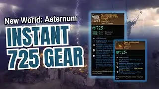 New World Aeternum: Instant 725 GS Gear!