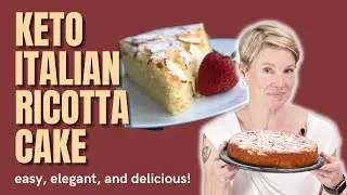 KETO ITALIAN RICOTTA CAKE | easy, elegant, and delicious!