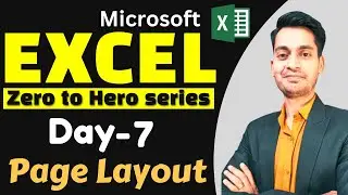 Day 7 Microsoft Excel Full Course Series - Page Layout Menu/Tab In Excel (Hindi)