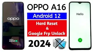 Oppo A16 (CPH2269) Hard Reset & Frp Bypass Android 12 (Without Pc)