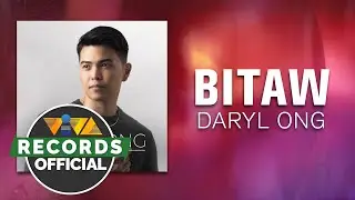 Bitaw - Daryl Ong (Official Lyric Video)