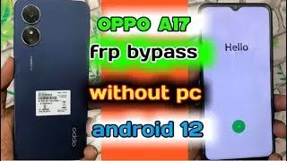 Oppo A17 frp bypass | Oppo cph2477 frp bypass | android 12,13 new tricks