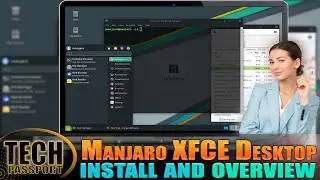 Exploring the Features of Manjaro XFCE Desktop: An Overview | How to Speed Up & Better Performance