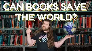 Can Books Save the World?