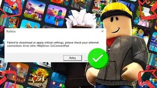 How To Fix Roblox Failed To Download Or Apply Critical Settings