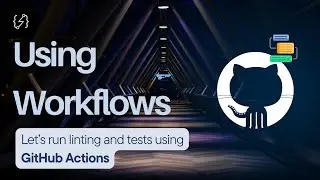 Github Actions | Run code linting and tests