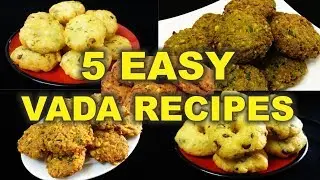 5 Simple & Easy Vada Recipes