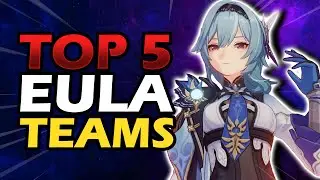 TOP 5 BEST EULA TEAM COMPS | GENSHIN IMPACT