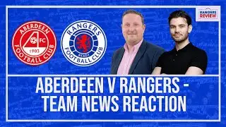 Aberdeen vs Rangers LIVE build-up from Pittodrie