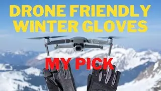 FLYING DRONES IN THE WINTER?  - WARM GLOVES FOR DRONE FLYING.