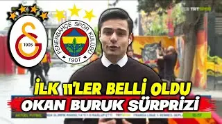 Galatasaray - Fenerbahçe İlk 11'leri Belli Oldu !! l Son Gelişmeler l GALATASARAY