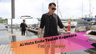 Ai Mata Enda Tealahka Petara - Fatrus Stanley (Official MV) #lagu2024