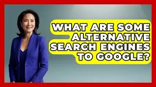 What Are Some Alternative Search Engines to Google? - SearchEnginesHub.com