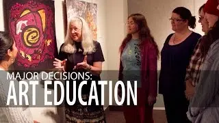 Major Decisions: Art Education