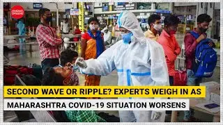 Second wave or ripple? Experts weigh in as Maharashtra COVID-19 situation worsens