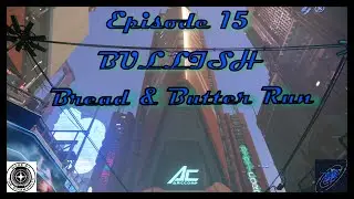 Bullish - Ep 15 // Bread & Butter Run // Titanium // 3.18.0 #starcitizen #arccorpmediaco