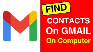 How To Find Contacts In Gmail On Computer