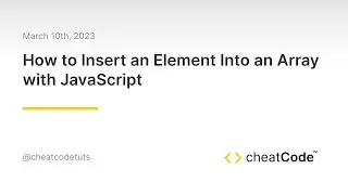 Demo: How to Insert an Element Into an Array with JavaScript