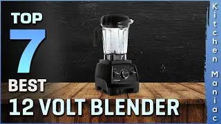 Top 7 Best 12 Volt Blender Review in 2023 | Best Portable Blender