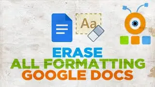 How to Erase All Formatting in Google Docs