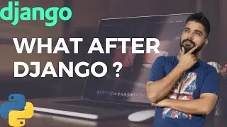 what to learn after django ?