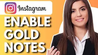 How To Enable Gold Notes On Instagram - Full Guide