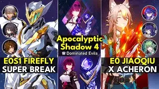 E0S1 Firefly Super Break & E0 Jiaoqiu x E0S1 Acheron | Apocalyptic Shadow Floor 4 3 Stars | Honkai