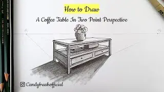 How to Draw A Coffee Table In Two Point Perspective | Step By Step