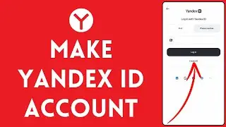 How to Make Yandex ID using Yandex Browser 2024?