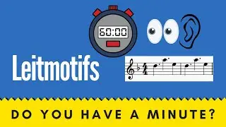 What a LEITMOTIF is and How You Can Use it in Less Than a Minute!