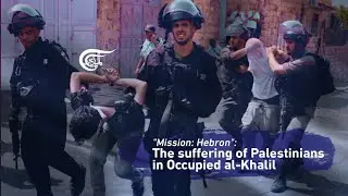 The Suffering of Palestinians in Occupied al-Khalil