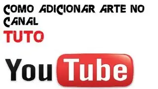 Como adicionar arte no canal *TUTO*