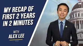 Assemblymember Alex Lee: 2 Years in 2 Minutes