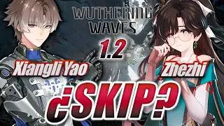 BANNER 1.2 ¿SKIP? Zhezhi y Xiangli Yao ¿vale la pena?  WUTHERING WAVES 1.2