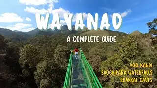 Wayanad - A Complete Tour Guide | 900 Kandi Tour | Edakkal Caves Wayanad