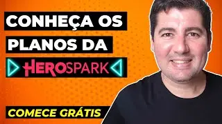 Conheça os planos da Herospark ( Comece Grátis )