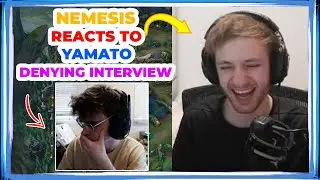 Nemesis Reacts to YAMATO DENYING Interview and DANTES Being POSITIVE After Losing 👀