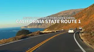 [Full] CALIFORNIA STATE ROUTE 1 - Driving Pismo Beach to Big Sur and Carmel, California, USA, 4K