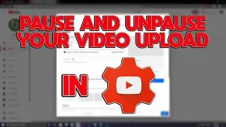 2020 How to pause and unpause a video upload in Youtube Studio *WORKING*